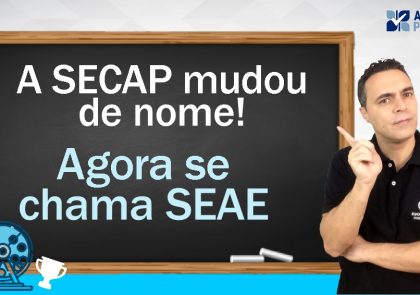 Atenção! A SECAP mudou de nome. Agora se chama SEAE 9